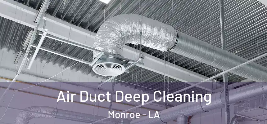  Air Duct Deep Cleaning Monroe - LA