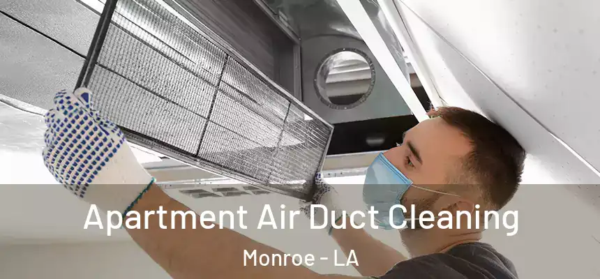  Apartment Air Duct Cleaning Monroe - LA