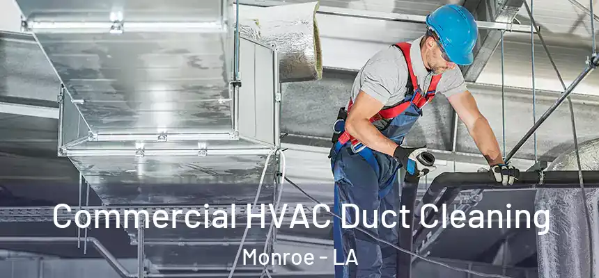  Commercial HVAC Duct Cleaning Monroe - LA