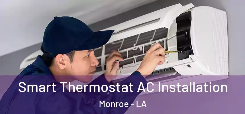 Smart Thermostat AC Installation Monroe - LA