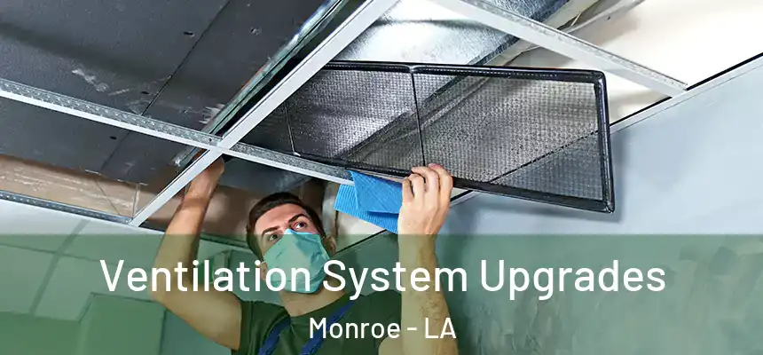  Ventilation System Upgrades Monroe - LA